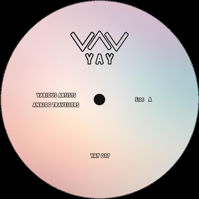 ( YAY 017 ) VARIOUS ARTISTS - Analog Travellers EP ( 12" ) YAY Recordings